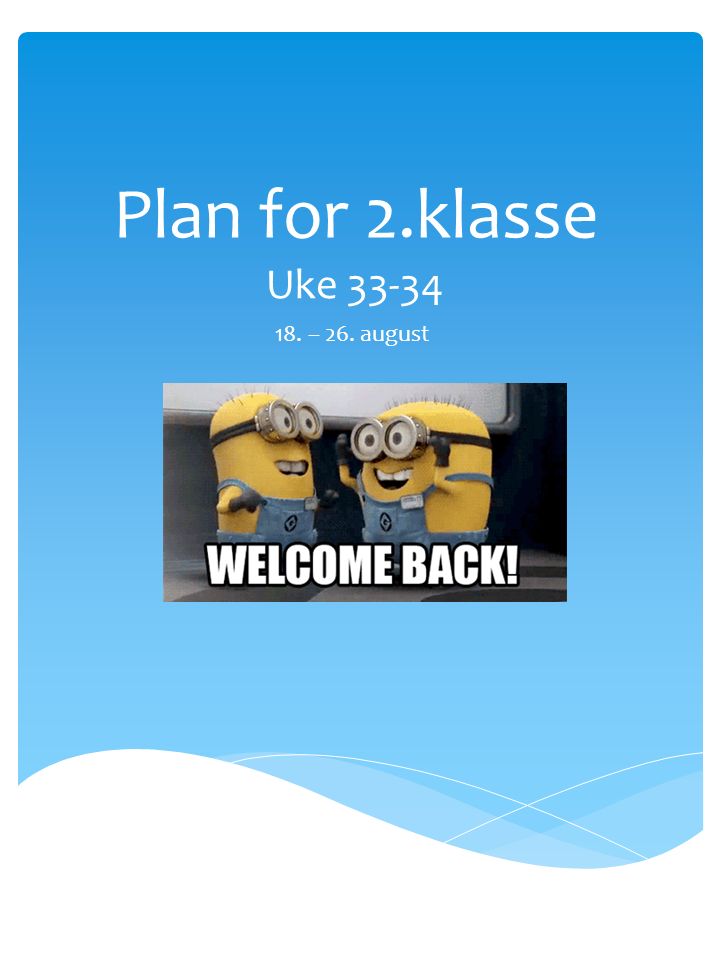 Plan for 2.klasse Uke – 26. august