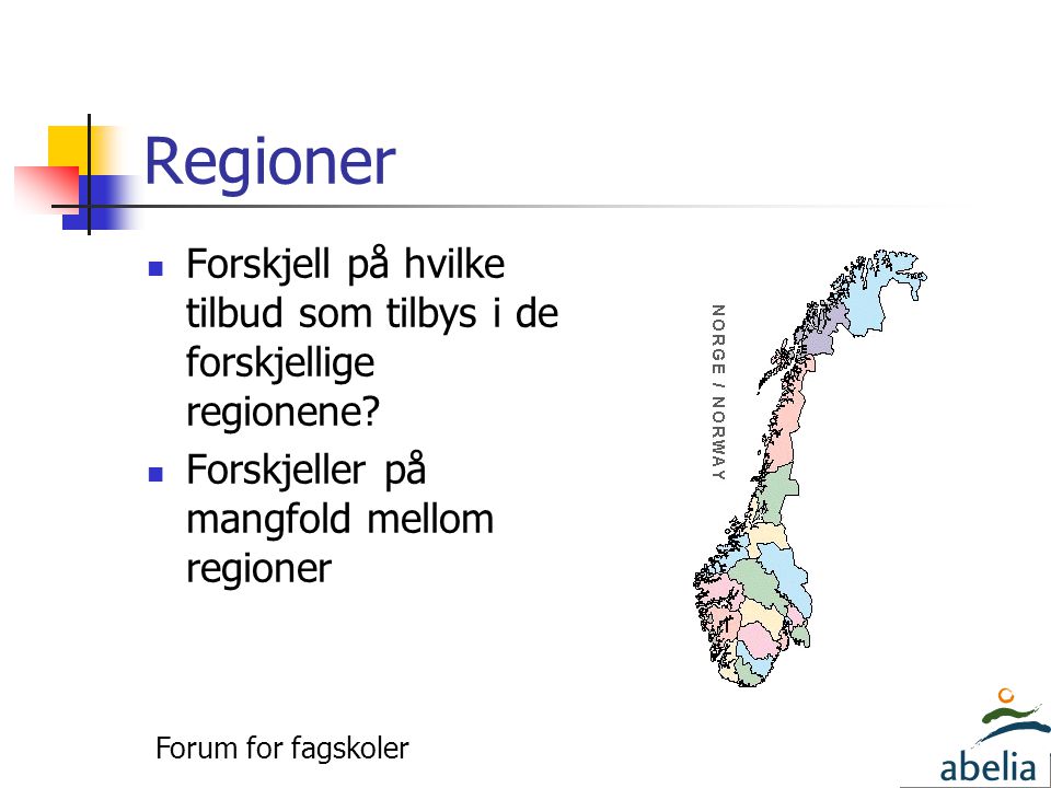 Regioner  Forskjell på hvilke tilbud som tilbys i de forskjellige regionene.