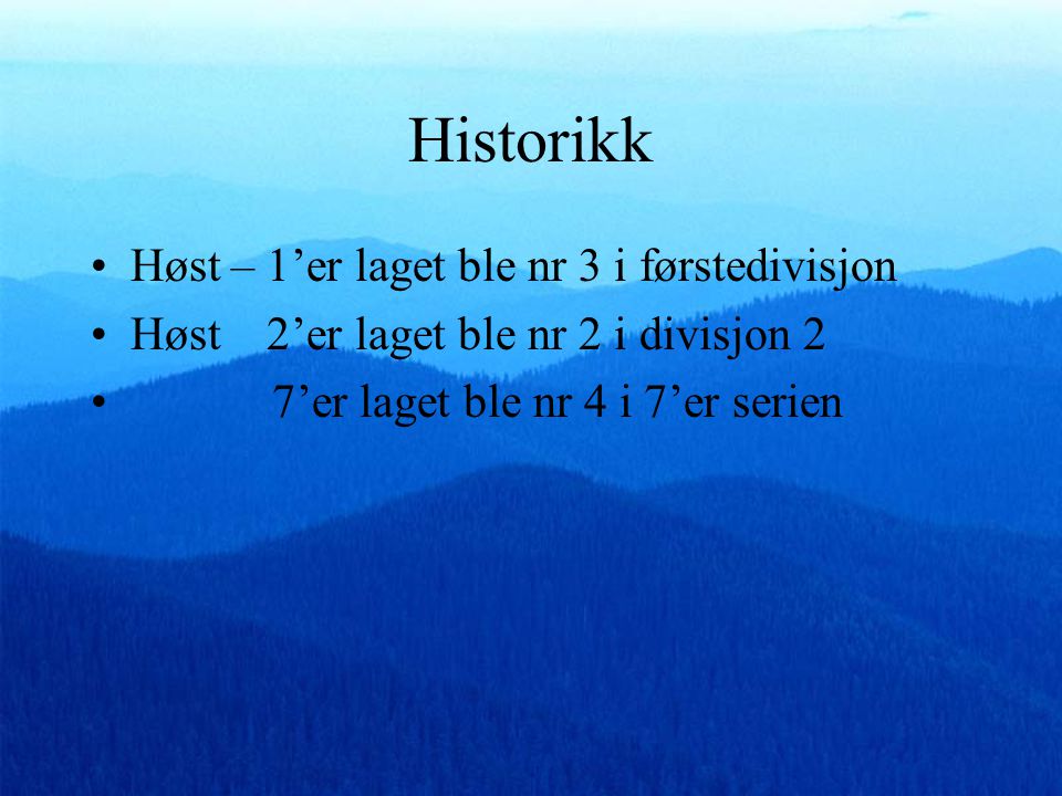 Historikk Forts.