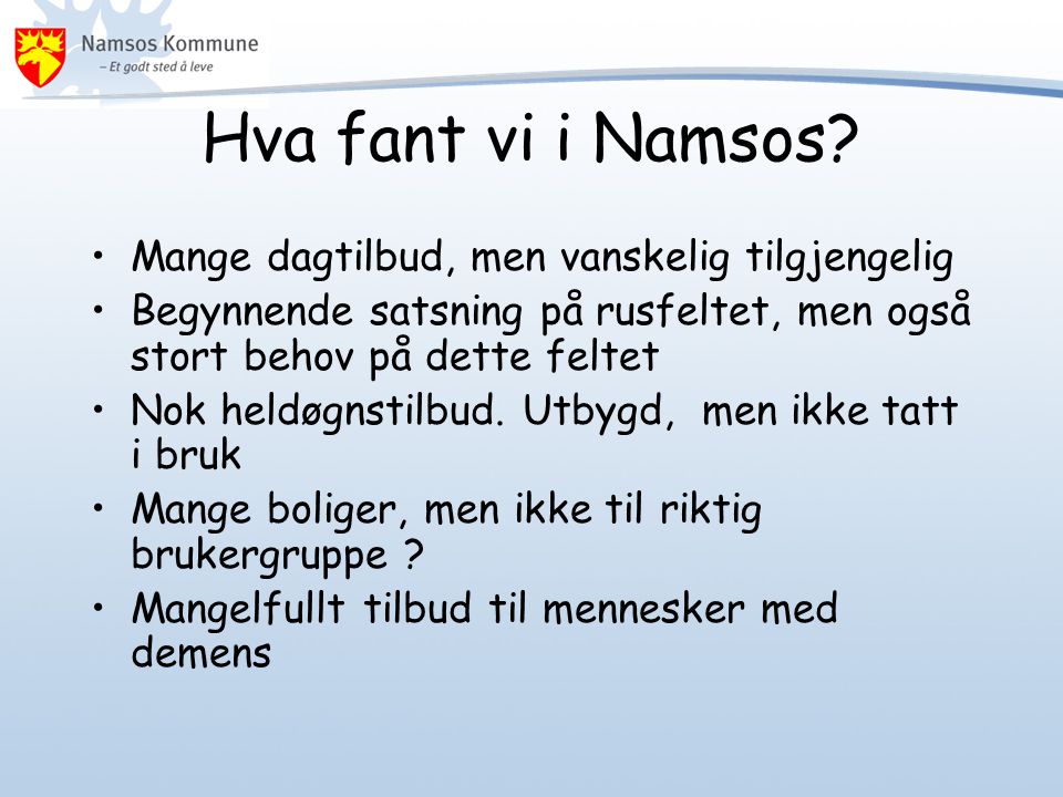 Hva fant vi i Namsos.