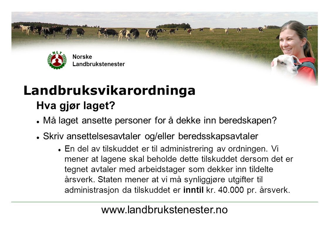 Norske Landbrukstenester Landbruksvikarordninga Hva gjør laget.