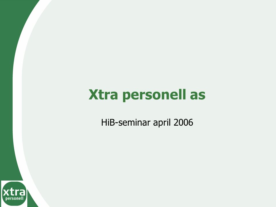 Xtra personell as HiB-seminar april 2006