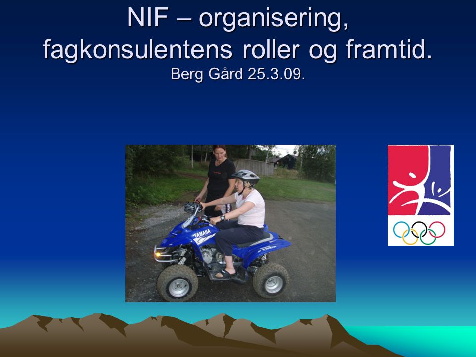 NIF – organisering, fagkonsulentens roller og framtid. Berg Gård