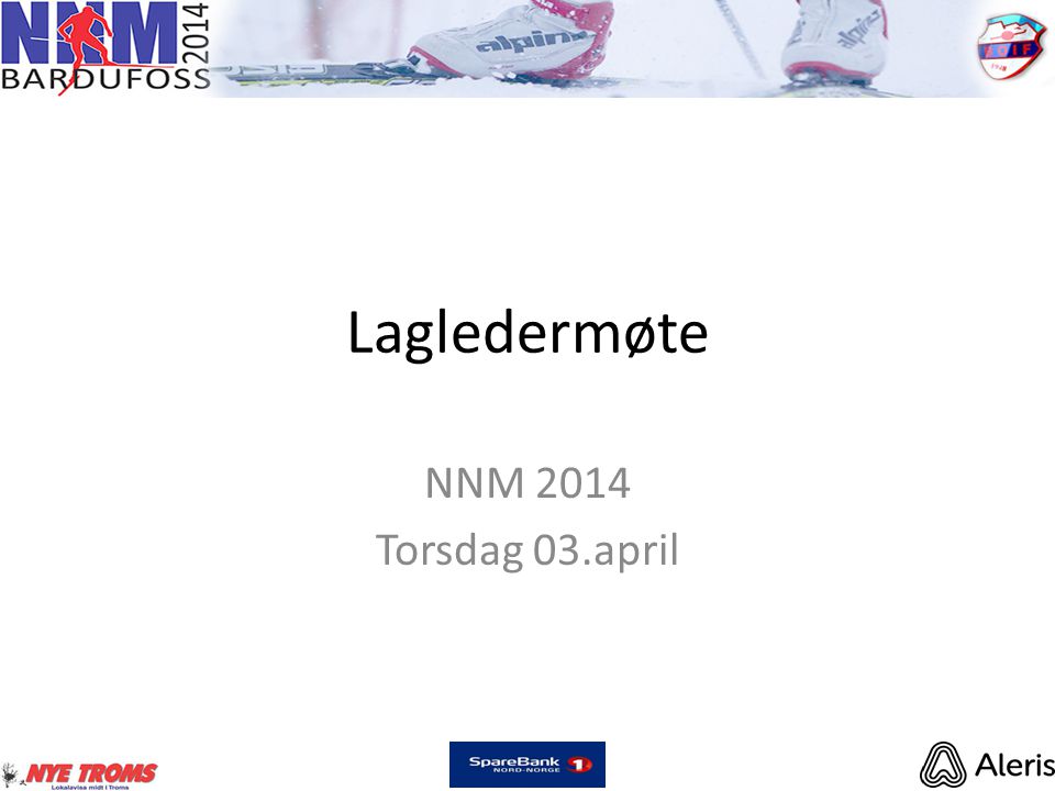 Lagledermøte NNM 2014 Torsdag 03.april