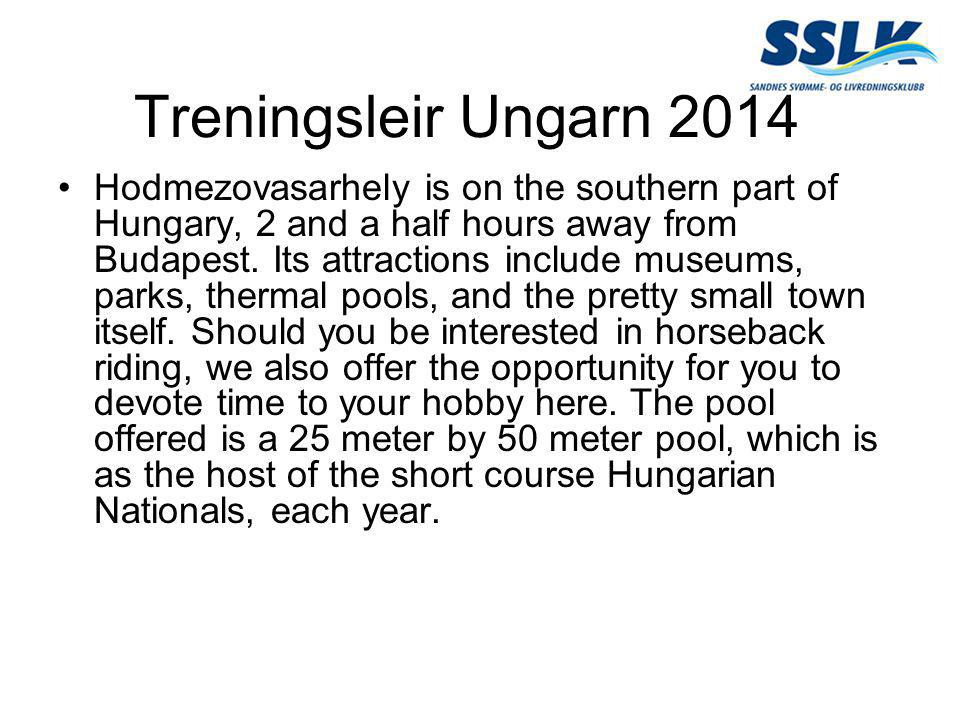 Treningsleir Ungarn 2014 •Hodmezovasarhely is on the southern part of Hungary, 2 and a half hours away from Budapest.