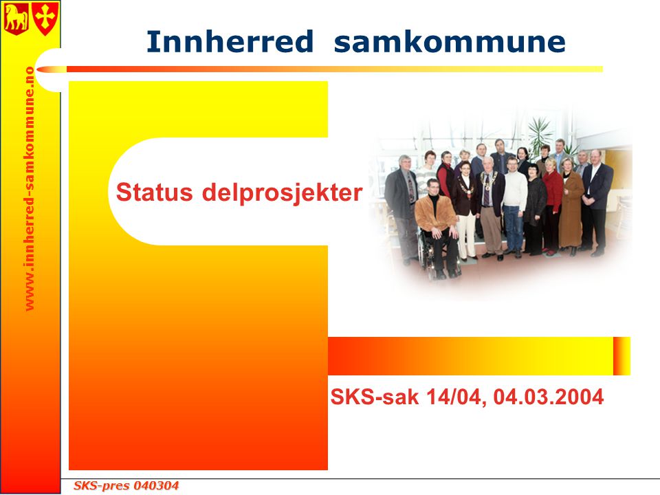 SKS-pres Status delprosjekter SKS-sak 14/04, Innherred samkommune