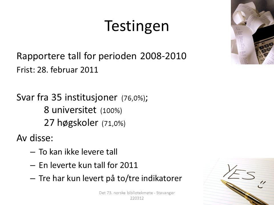 Testingen Rapportere tall for perioden Frist: 28.
