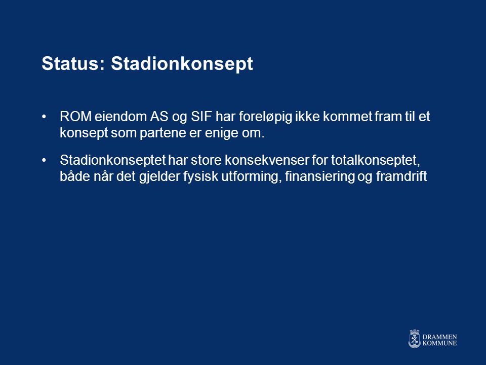 Status: Stadionkonsept •ROM eiendom AS og SIF har foreløpig ikke kommet fram til et konsept som partene er enige om.