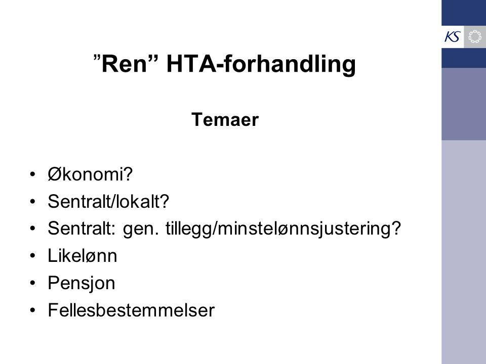 Ren HTA-forhandling Temaer Økonomi. Sentralt/lokalt.