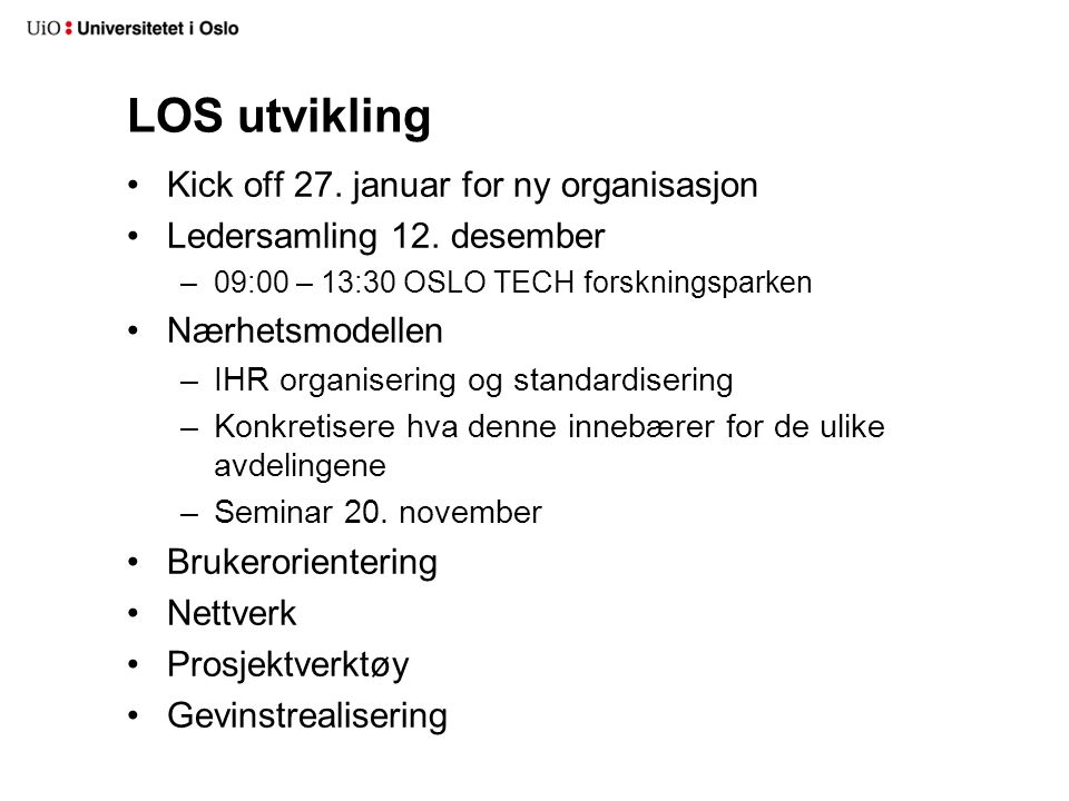 LOS utvikling Kick off 27. januar for ny organisasjon Ledersamling 12.