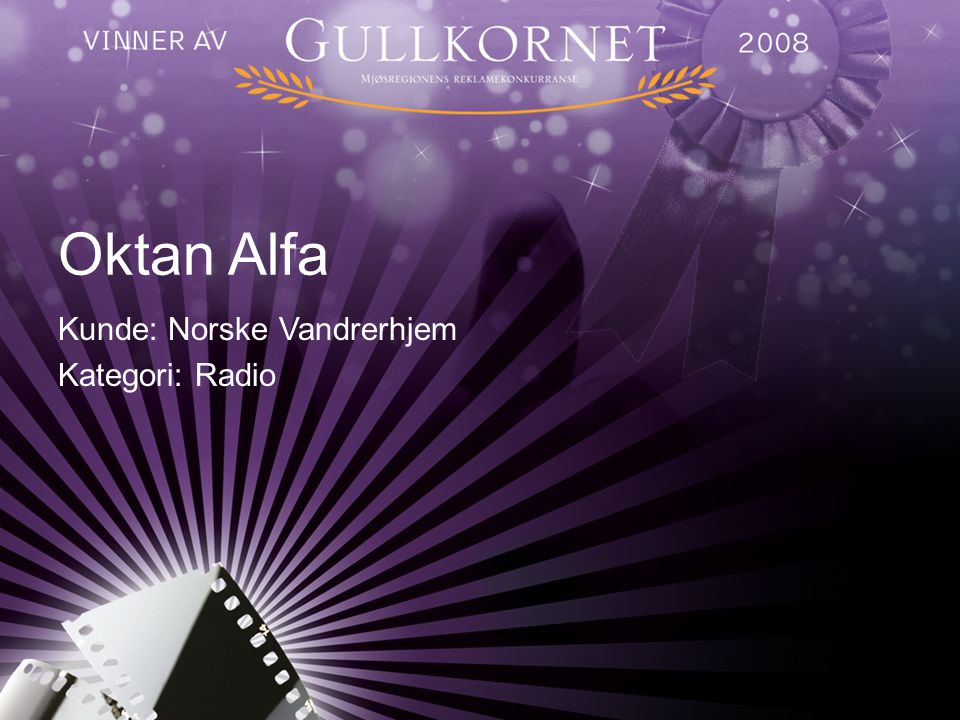 Oktan Alfa Kunde: Norske Vandrerhjem Kategori: Radio