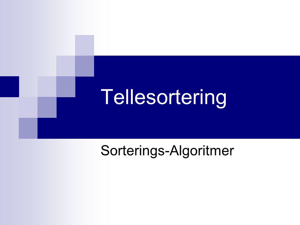 Tellesortering Sorterings-Algoritmer