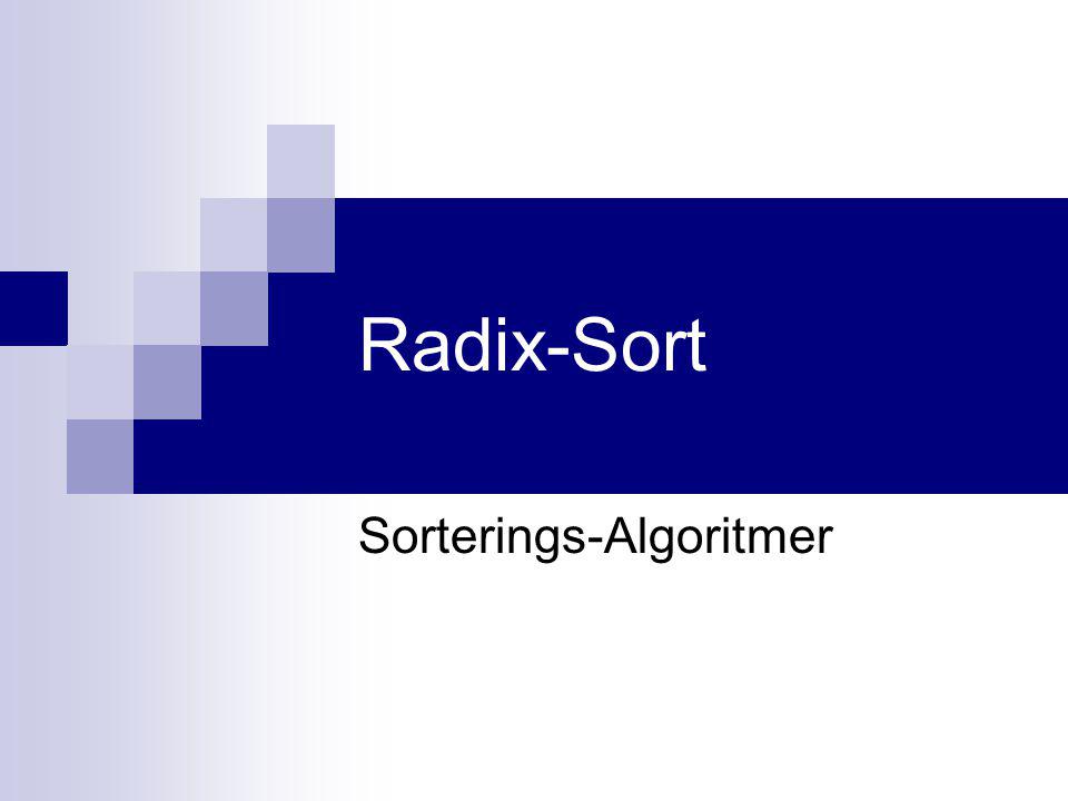 Radix-Sort Sorterings-Algoritmer