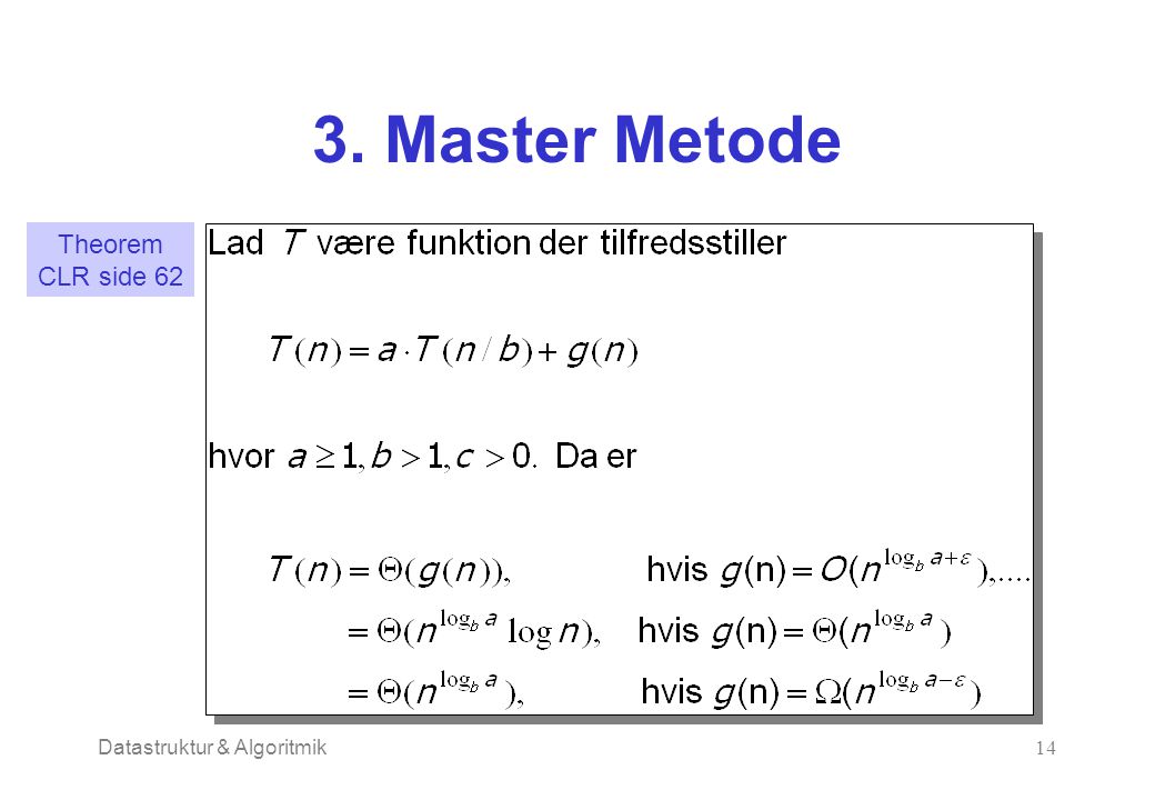 Datastruktur & Algoritmik14 3. Master Metode Theorem CLR side 62
