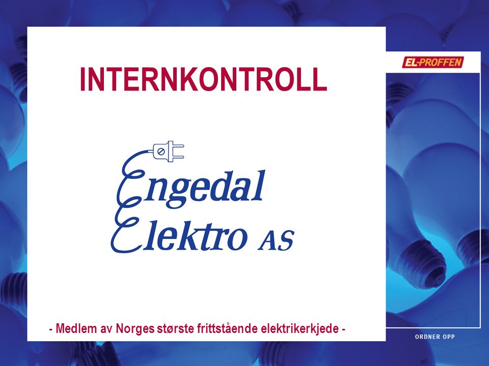 INTERNKONTROLL - Medlem av Norges største frittstående elektrikerkjede -