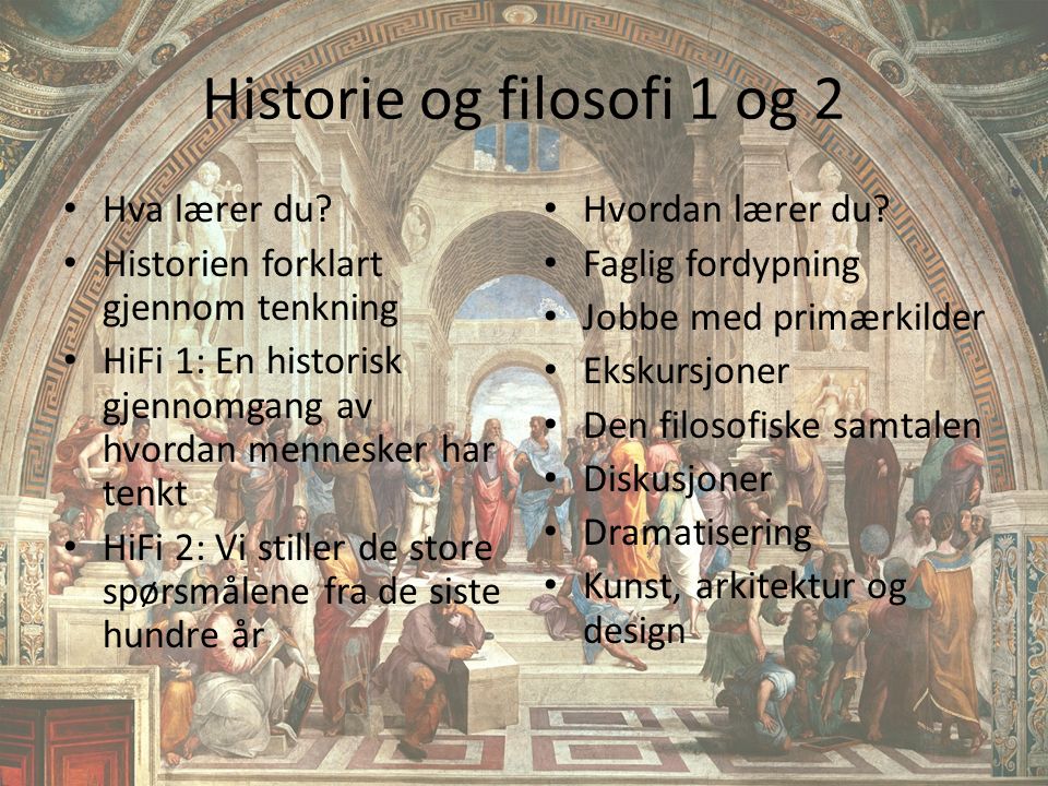 Historie og filosofi 1 og 2 Hva lærer du.
