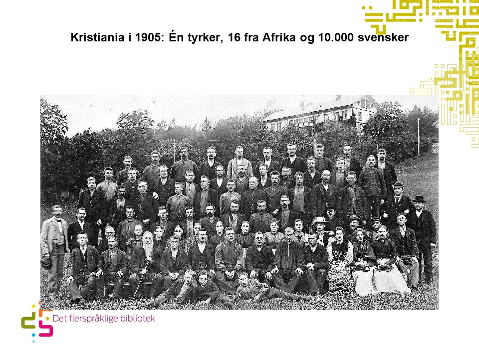 Kristiania i 1905: Én tyrker, 16 fra Afrika og svensker