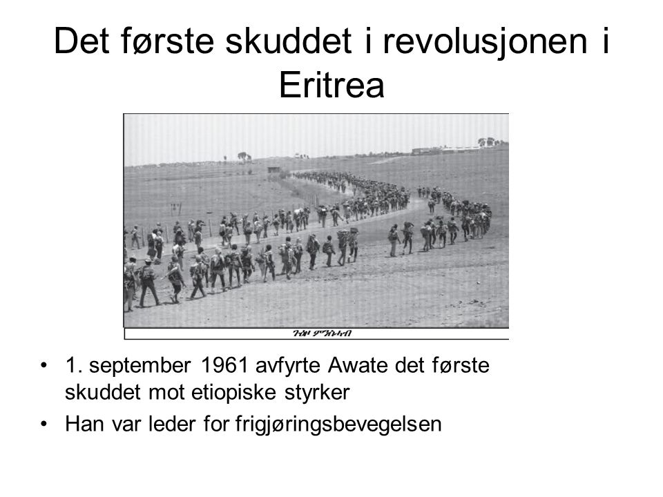 Det første skuddet i revolusjonen i Eritrea 1.