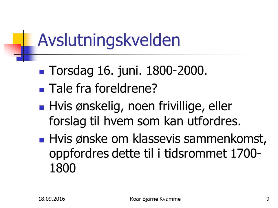 Roar Bjarne Kvamme9 Avslutningskvelden Torsdag 16.