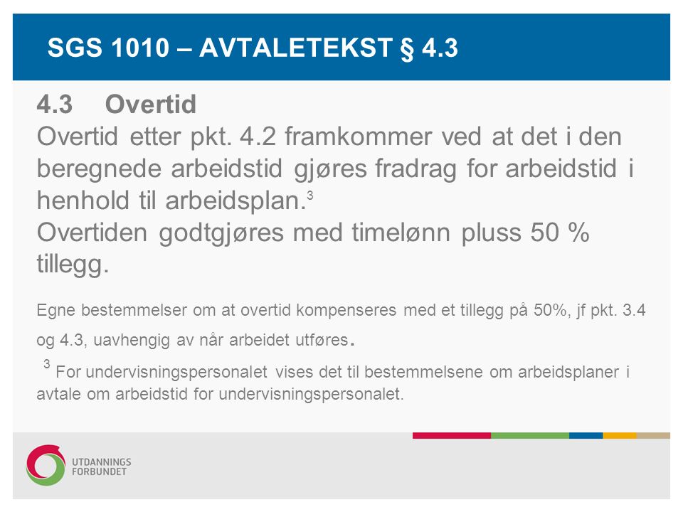 SGS 1010 – AVTALETEKST § Overtid Overtid etter pkt.