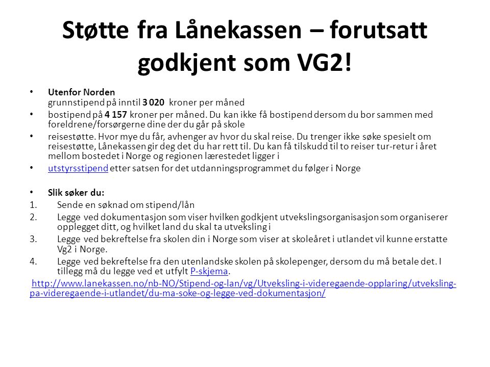 Støtte fra Lånekassen – forutsatt godkjent som VG2.