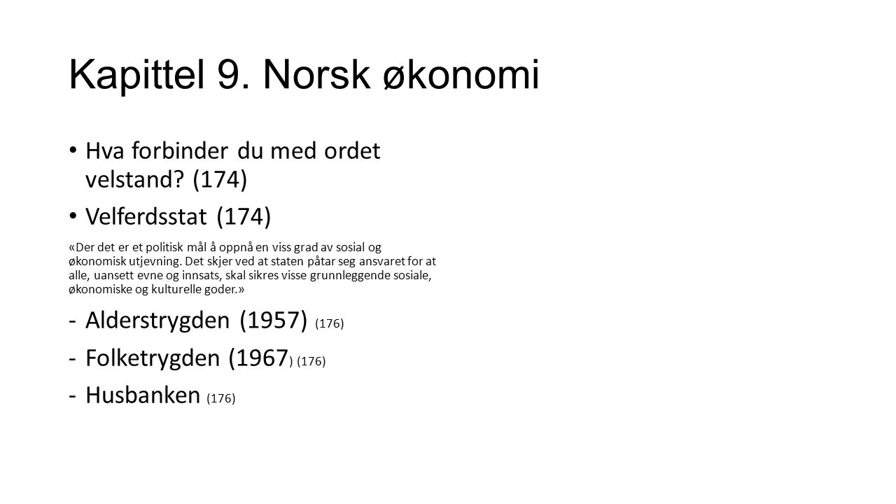 Kapittel 9. Norsk økonomi Hva forbinder du med ordet velstand.