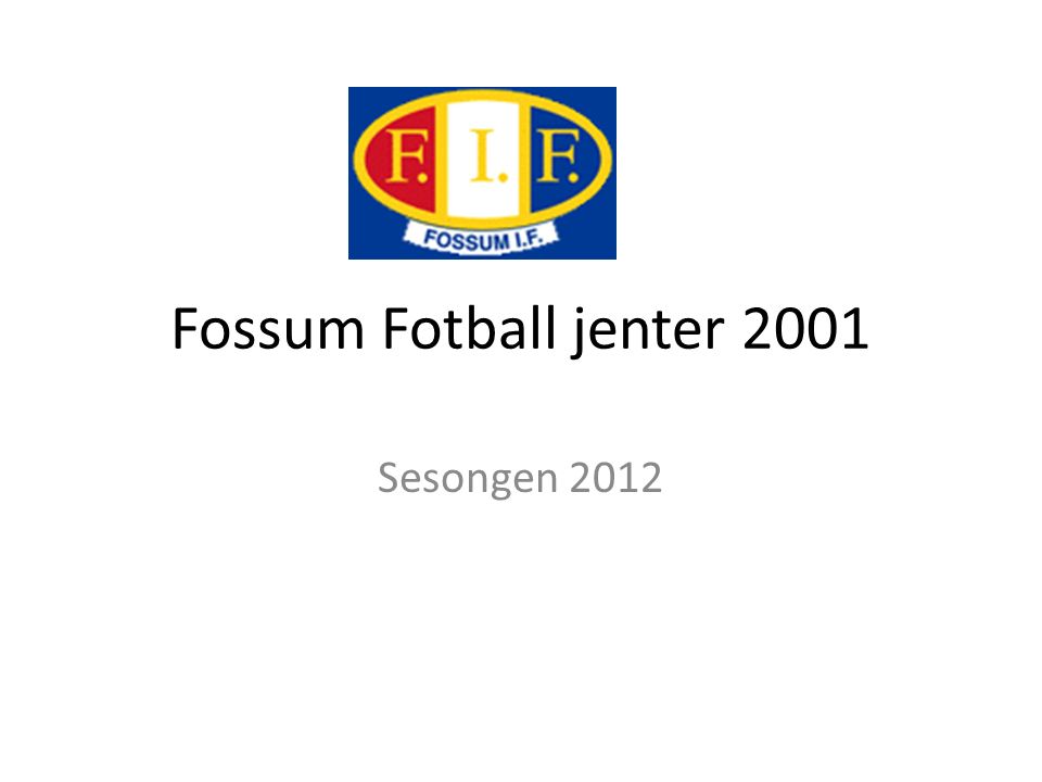 Fossum Fotball jenter 2001 Sesongen 2012