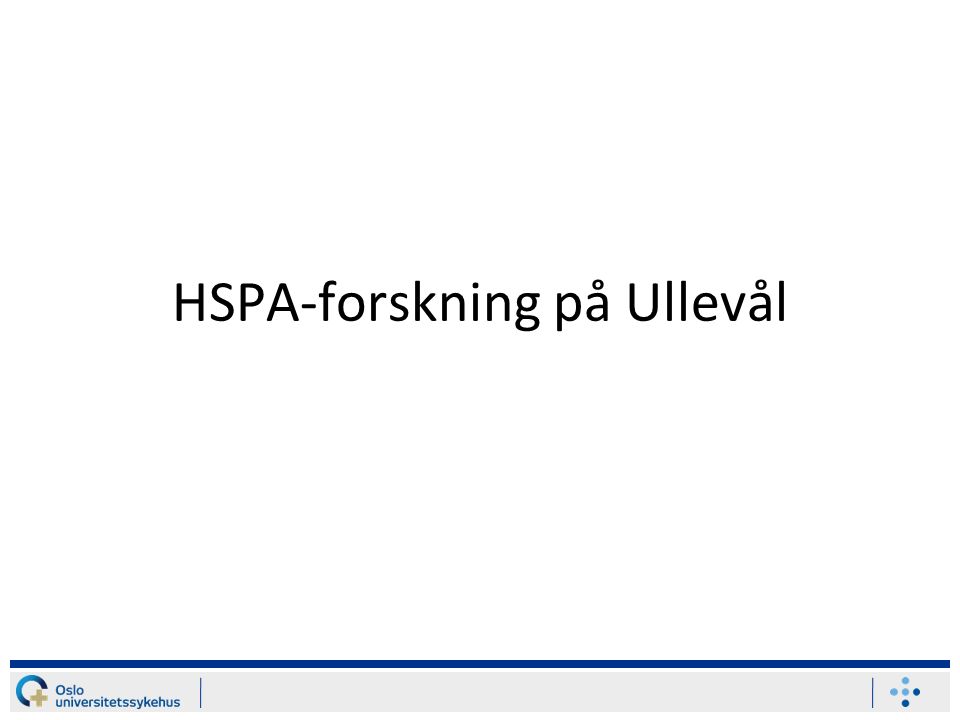 HSPA-forskning på Ullevål