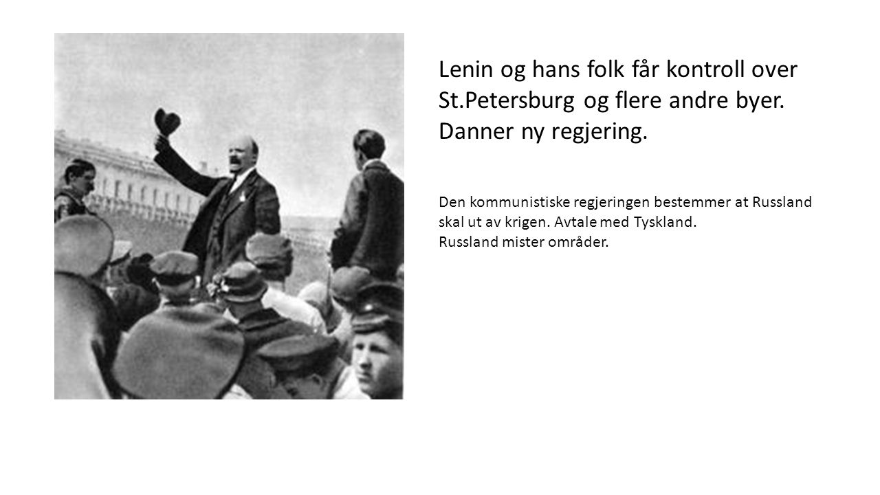 Lenin og hans folk får kontroll over St.Petersburg og flere andre byer.