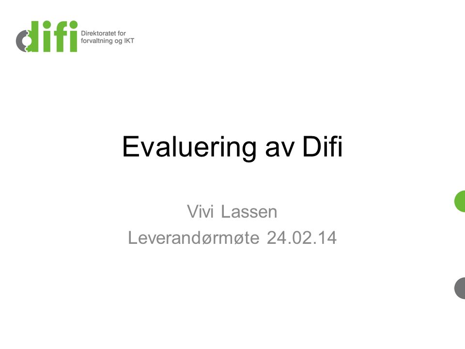 Evaluering av Difi Vivi Lassen Leverandørmøte