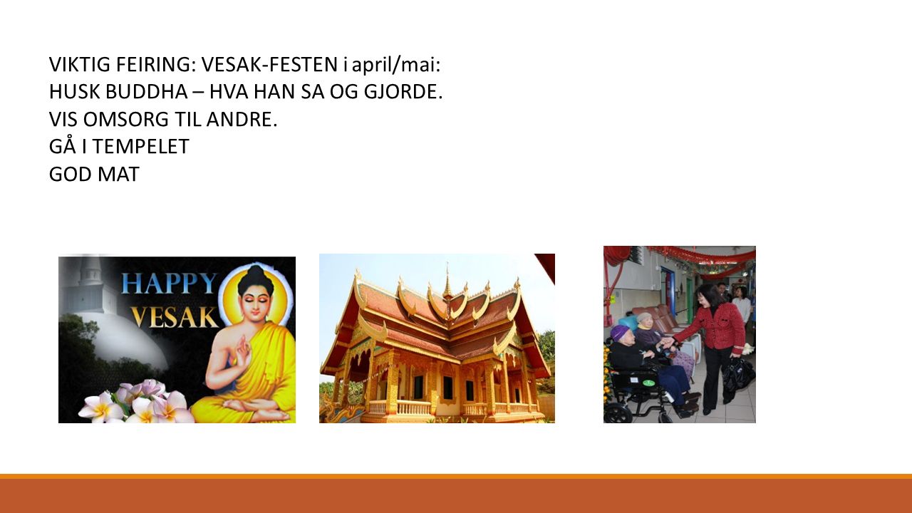 VIKTIG FEIRING: VESAK-FESTEN i april/mai: HUSK BUDDHA – HVA HAN SA OG GJORDE.