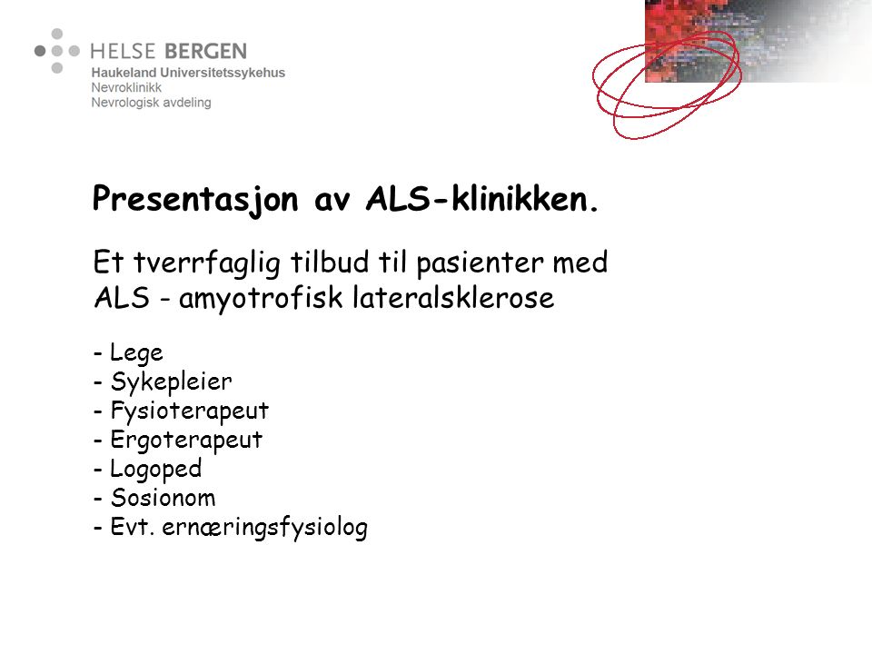 Presentasjon av ALS-klinikken.