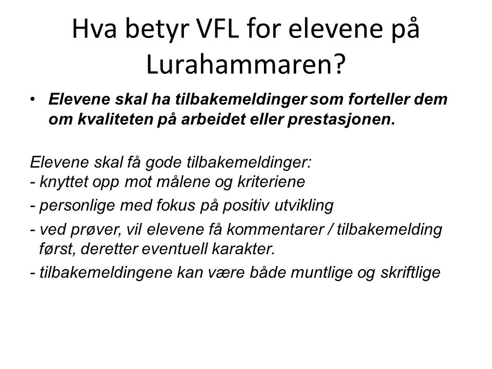 Hva betyr VFL for elevene på Lurahammaren.