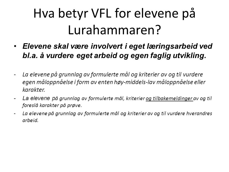 Hva betyr VFL for elevene på Lurahammaren.