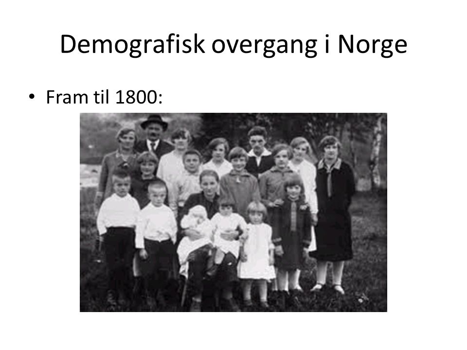 Demografisk overgang i Norge Fram til 1800: