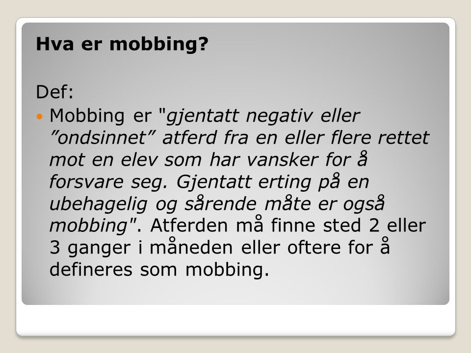 Hva er mobbing.