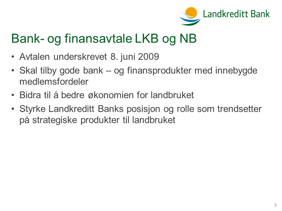 Bank- og finansavtale LKB og NB •Avtalen underskrevet 8.