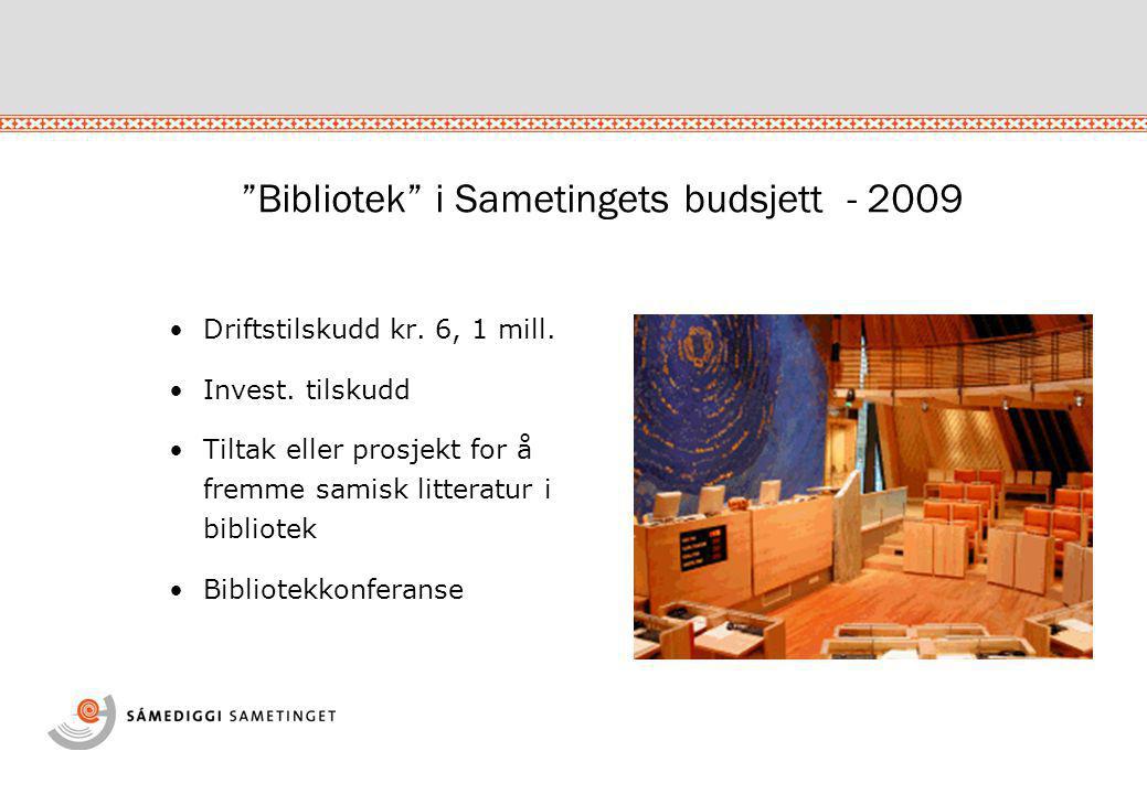 Bibliotek i Sametingets budsjett •Driftstilskudd kr.