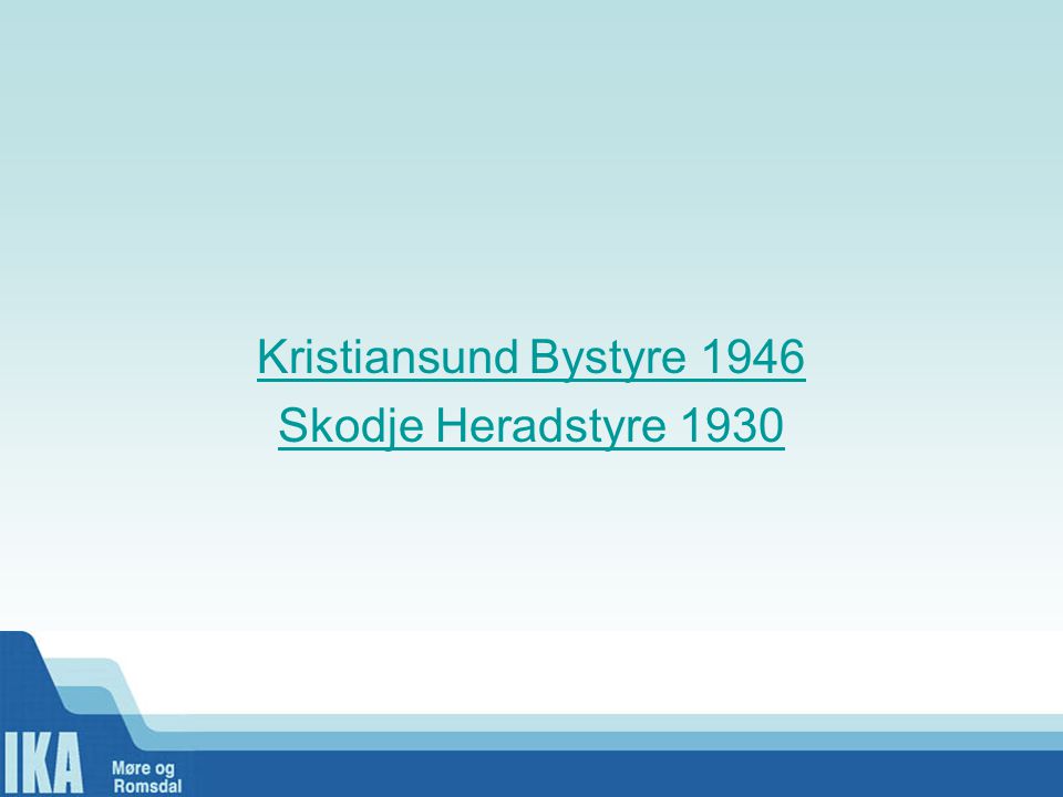 Kristiansund Bystyre 1946 Skodje Heradstyre 1930