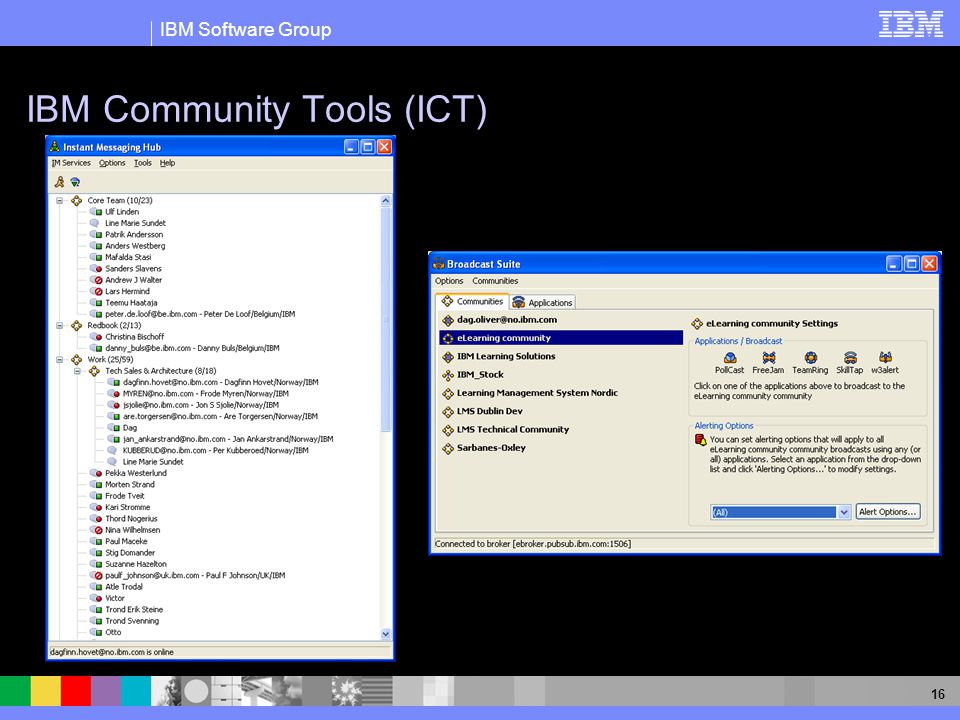 IBM Software Group 16 IBM Community Tools (ICT)
