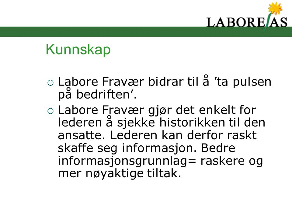 Kunnskap  Labore Fravær bidrar til å ’ta pulsen på bedriften’.