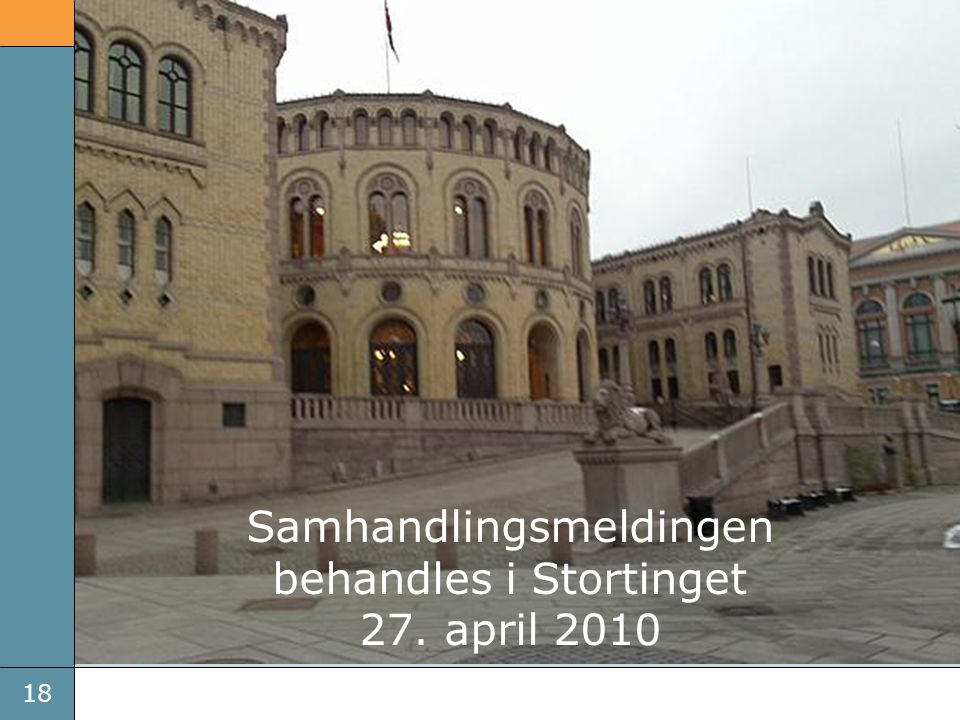 18 Samhandlingsmeldingen behandles i Stortinget 27. april 2010