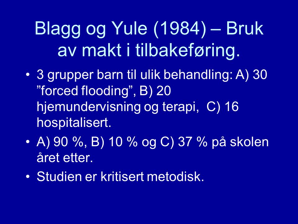 Blagg og Yule (1984) – Bruk av makt i tilbakeføring.
