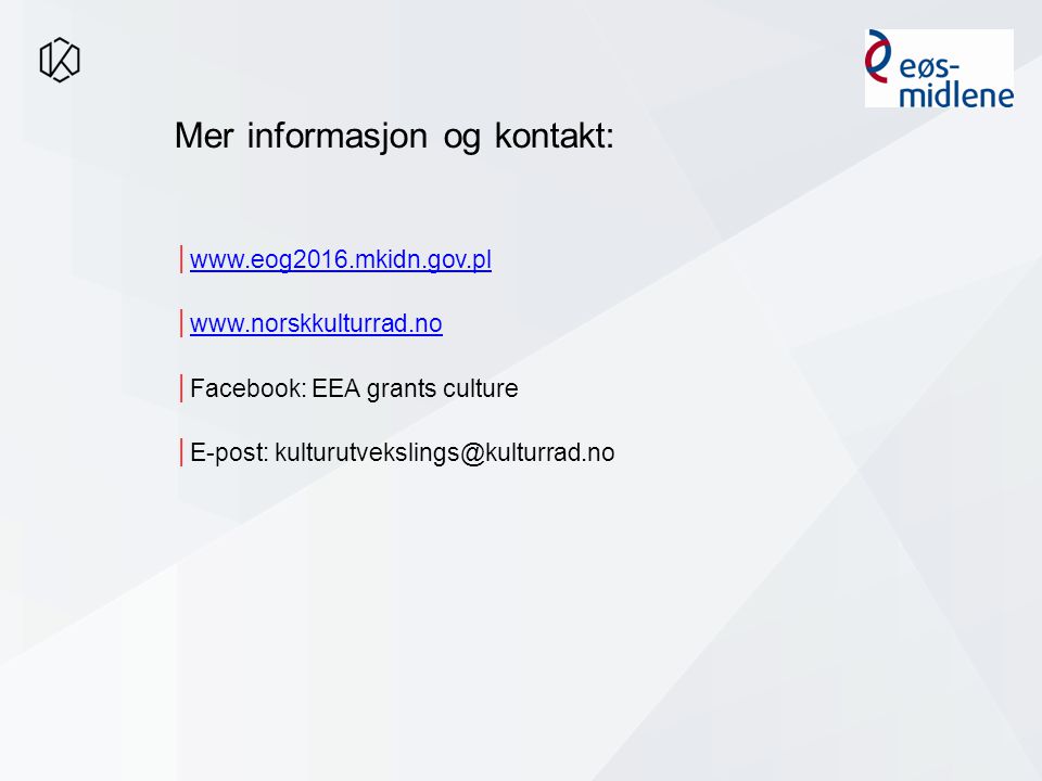 Mer informasjon og kontakt: │  │  │Facebook: EEA grants culture │E-post:
