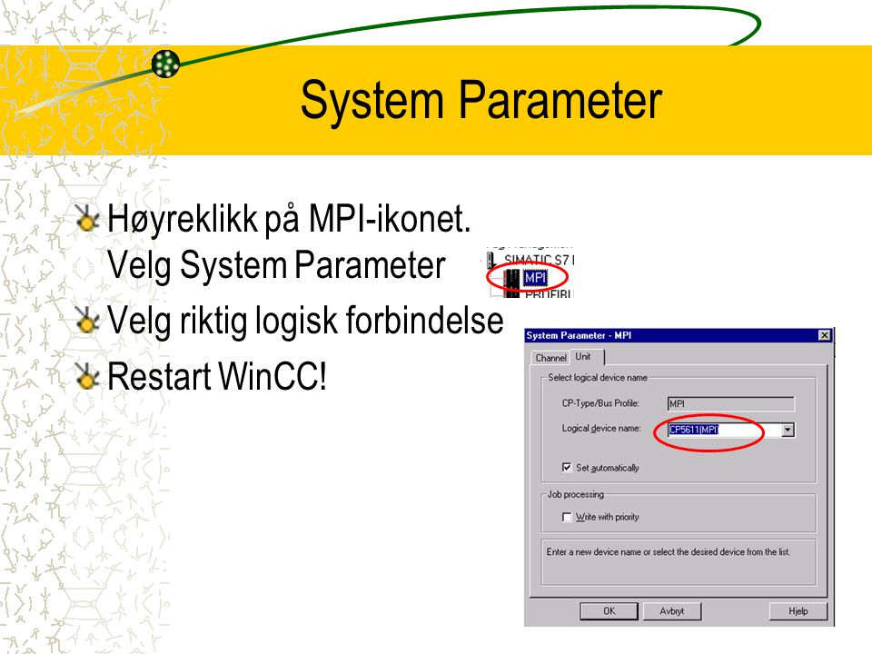 System Parameter Høyreklikk på MPI-ikonet.