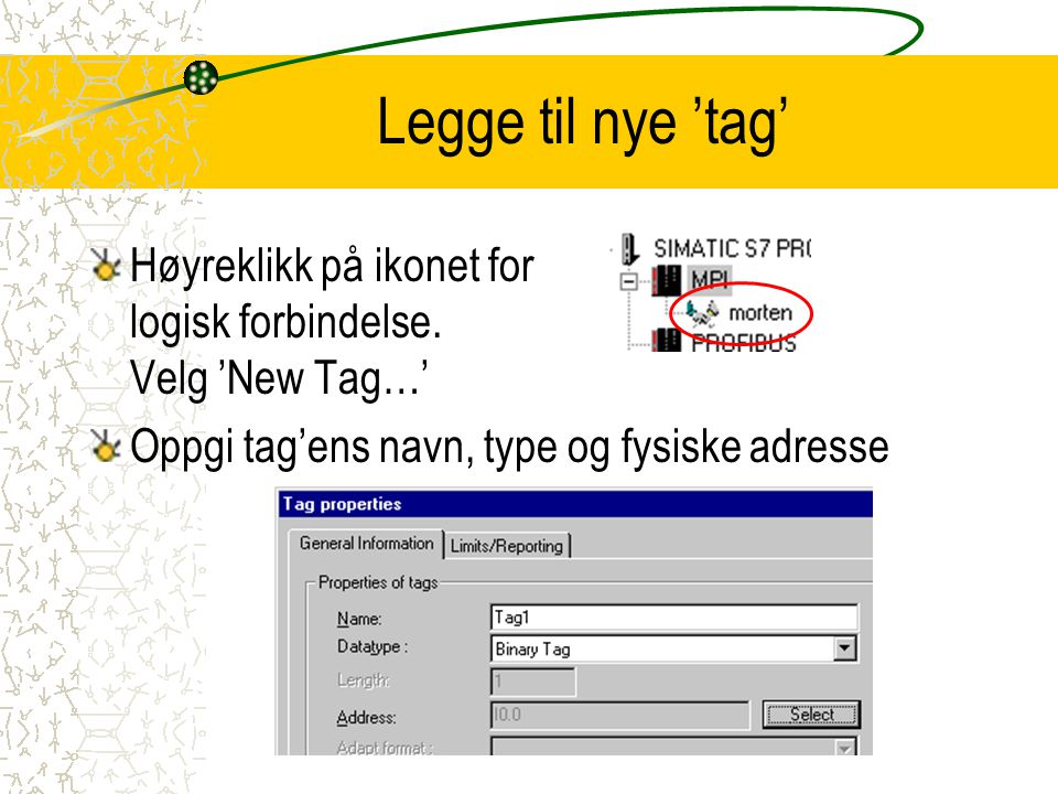 Legge til nye ’tag’ Høyreklikk på ikonet for logisk forbindelse.