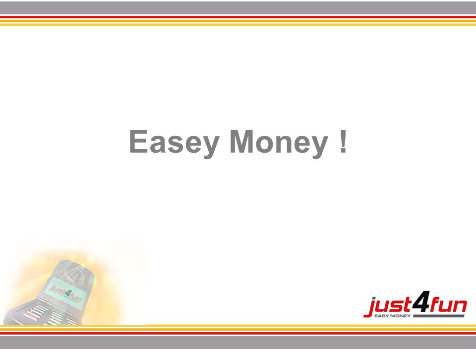Easey Money !