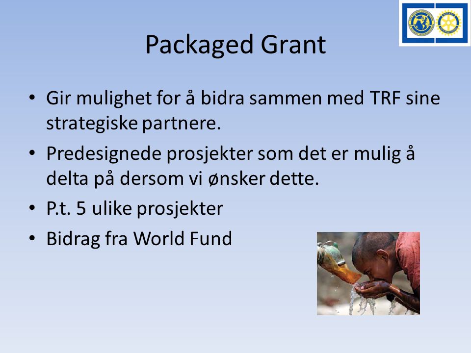 Packaged Grant • Gir mulighet for å bidra sammen med TRF sine strategiske partnere.