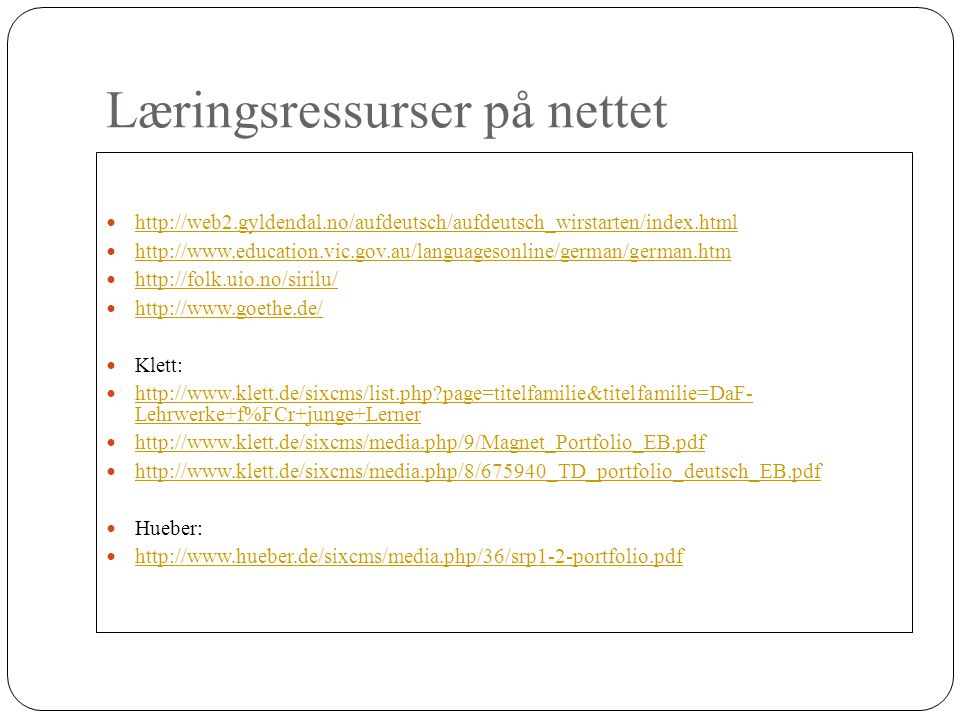 Læringsressurser på nettet                      Klett:    page=titelfamilie&titelfamilie=DaF- Lehrwerke+f%FCr+junge+Lerner   page=titelfamilie&titelfamilie=DaF- Lehrwerke+f%FCr+junge+Lerner            Hueber: 
