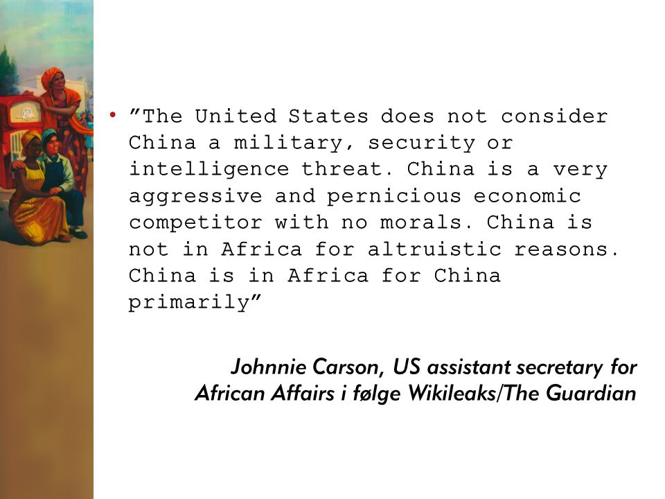 • The United States does not consider China a military, security or intelligence threat.